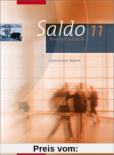 Saldo - Wirtschaft und Recht für Gymnasien in Bayern: Schülerband 11